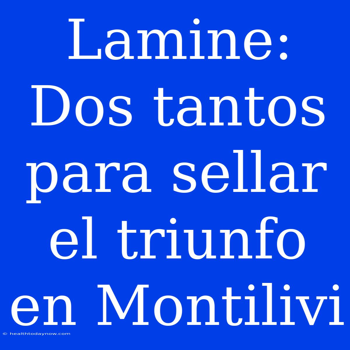 Lamine: Dos Tantos Para Sellar El Triunfo En Montilivi 