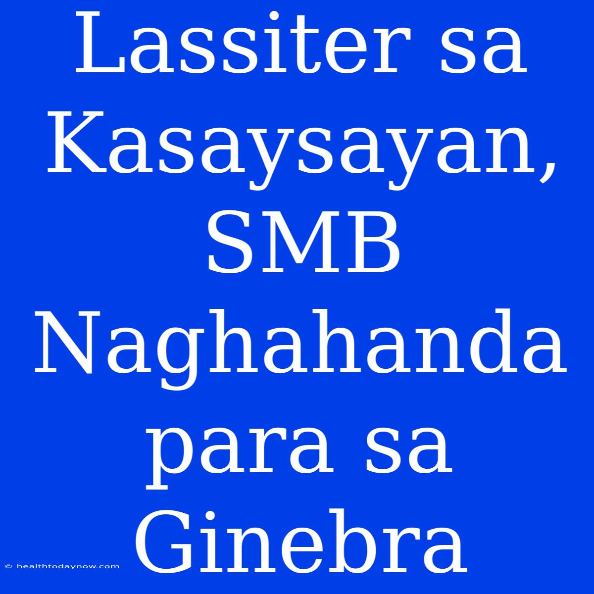 Lassiter Sa Kasaysayan, SMB Naghahanda Para Sa Ginebra 