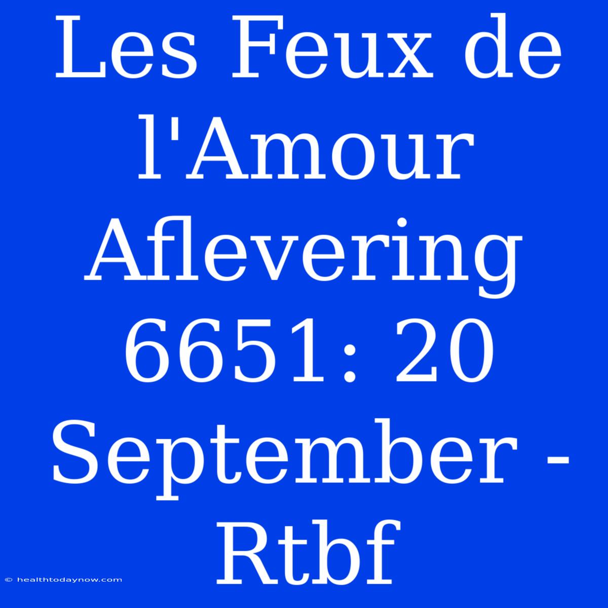 Les Feux De L'Amour Aflevering 6651: 20 September - Rtbf