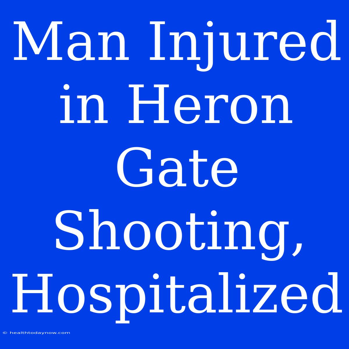 Man Injured In Heron Gate Shooting, Hospitalized