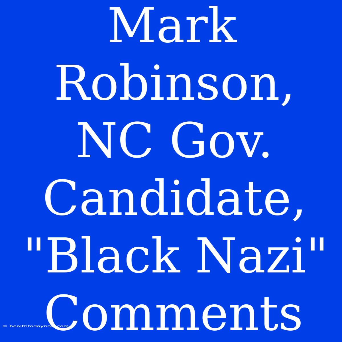 Mark Robinson, NC Gov. Candidate, 