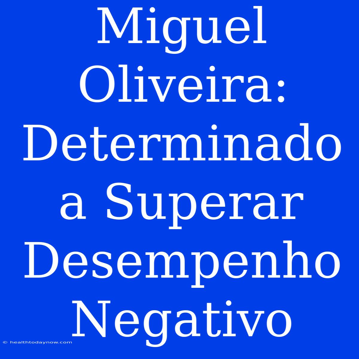 Miguel Oliveira: Determinado A Superar Desempenho Negativo 