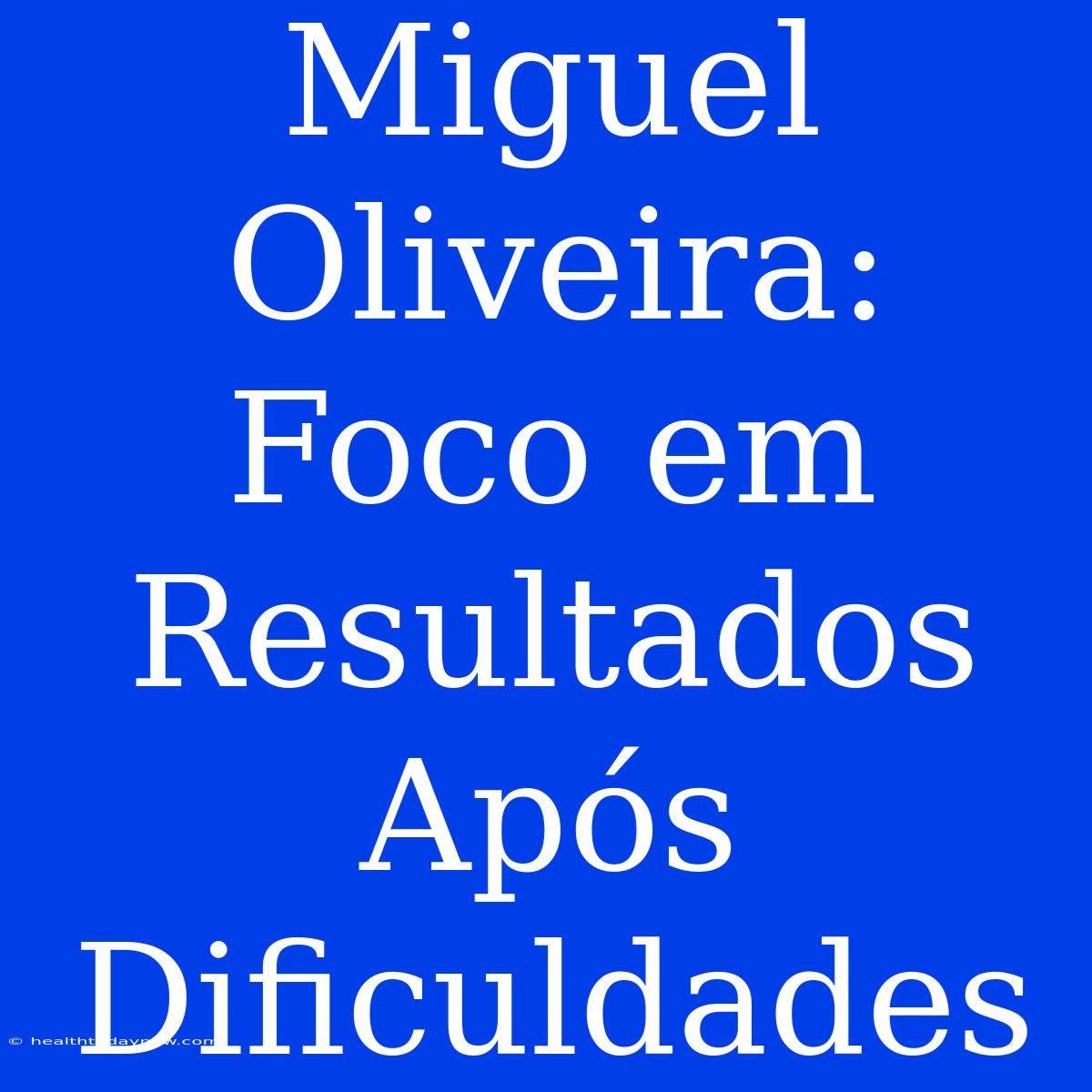 Miguel Oliveira: Foco Em Resultados Após Dificuldades