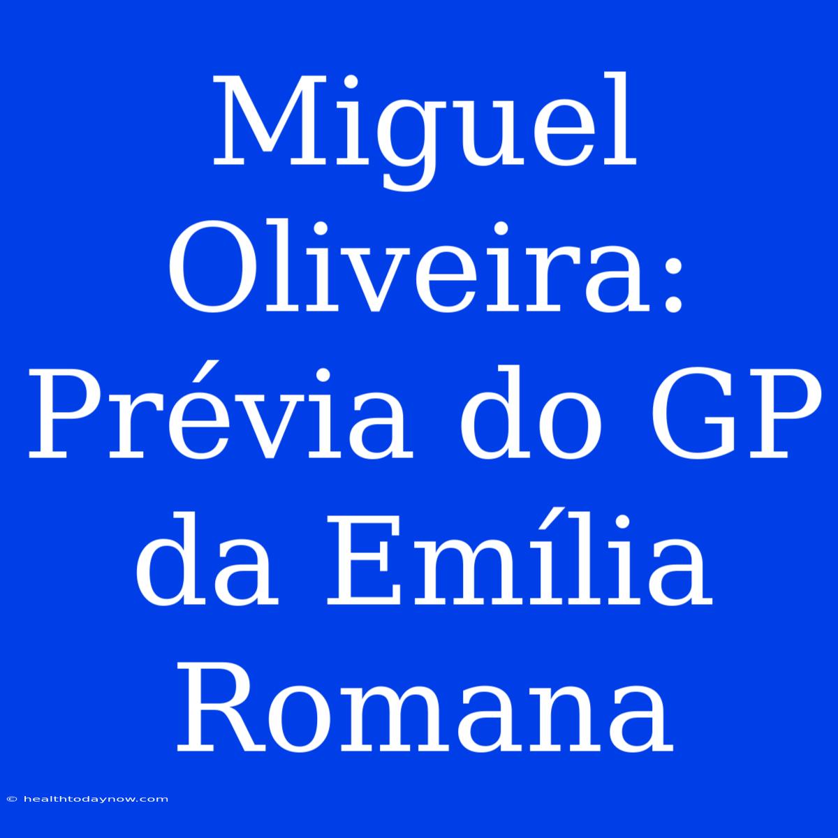 Miguel Oliveira: Prévia Do GP Da Emília Romana 