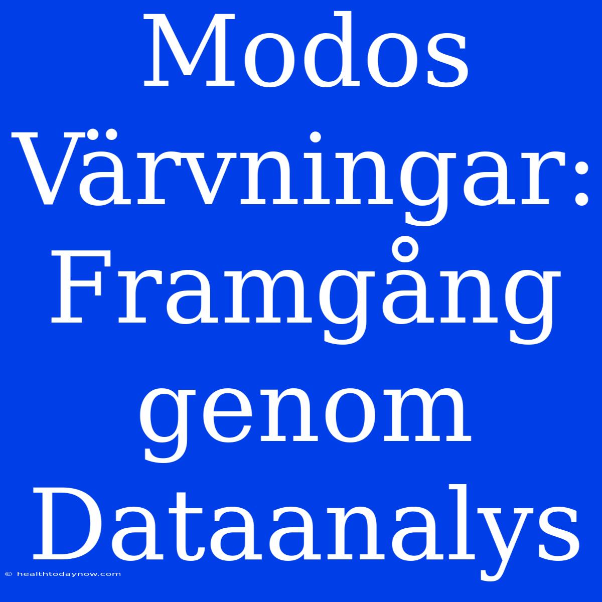 Modos Värvningar: Framgång Genom Dataanalys