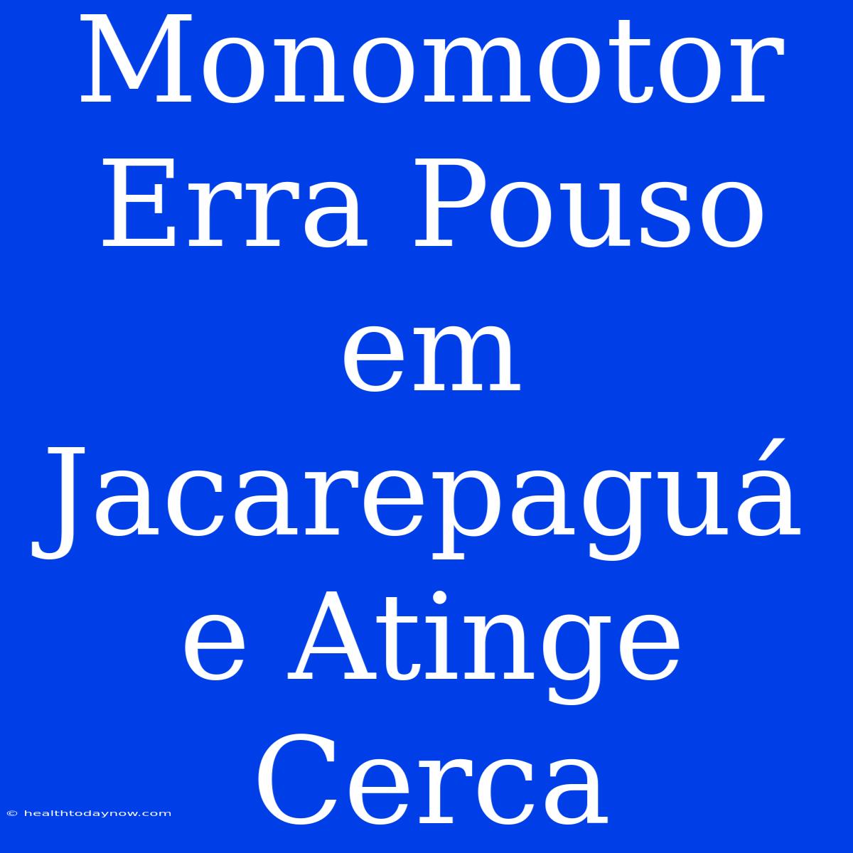 Monomotor Erra Pouso Em Jacarepaguá E Atinge Cerca