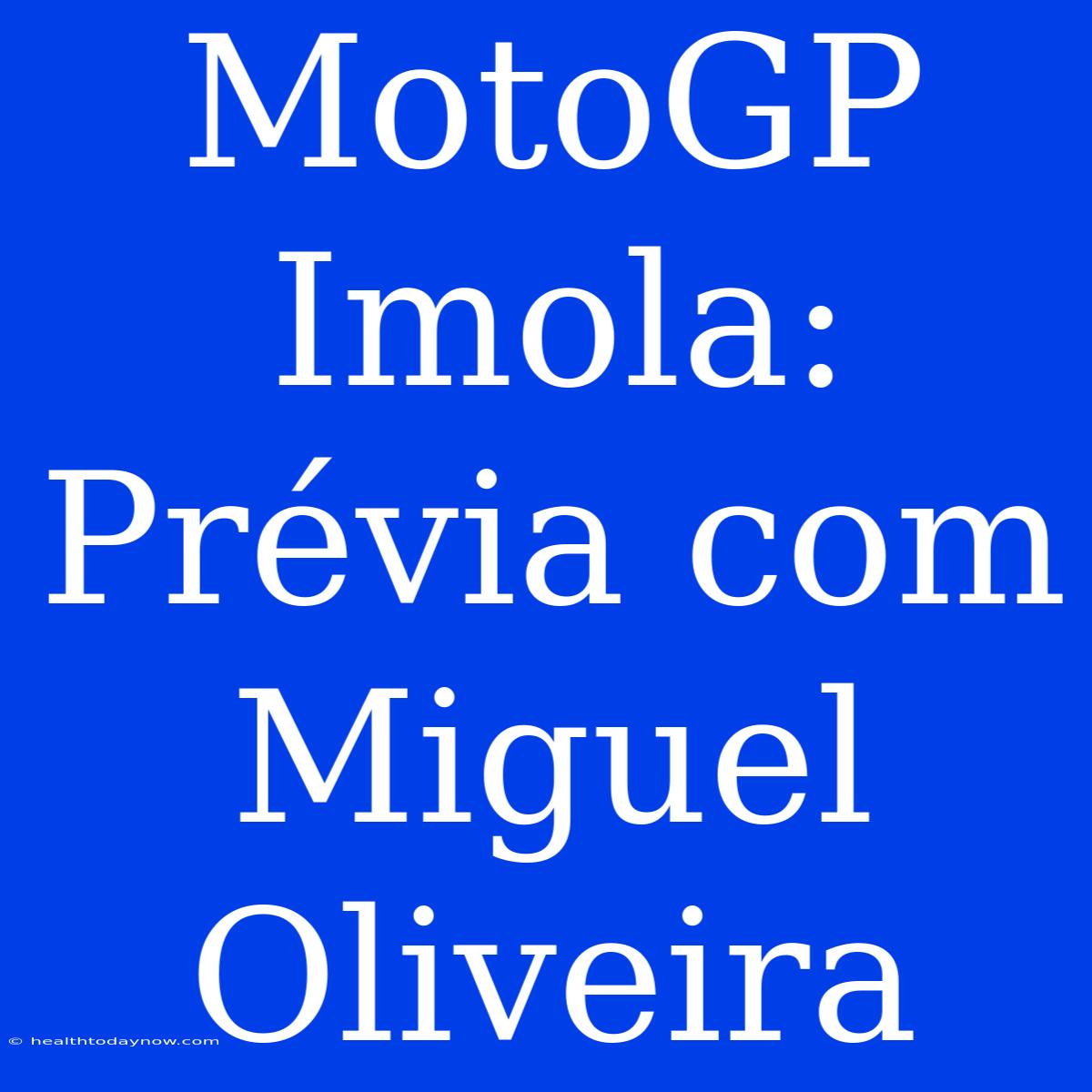 MotoGP Imola: Prévia Com Miguel Oliveira