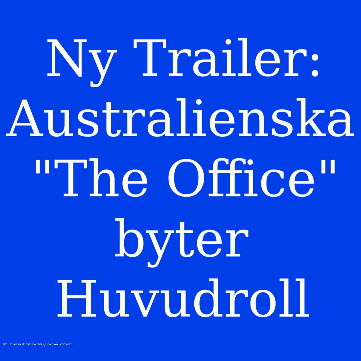 Ny Trailer: Australienska 