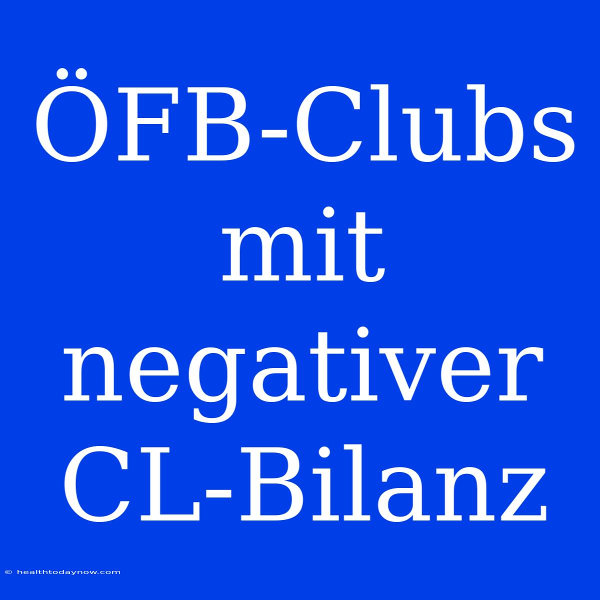 ÖFB-Clubs Mit Negativer CL-Bilanz