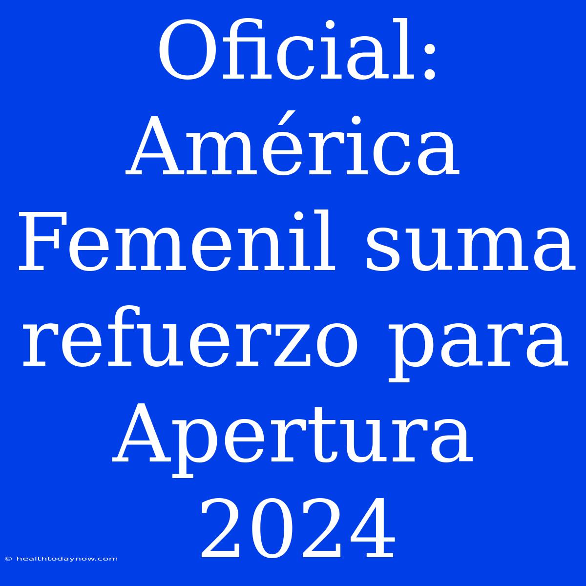 Oficial: América Femenil Suma Refuerzo Para Apertura 2024