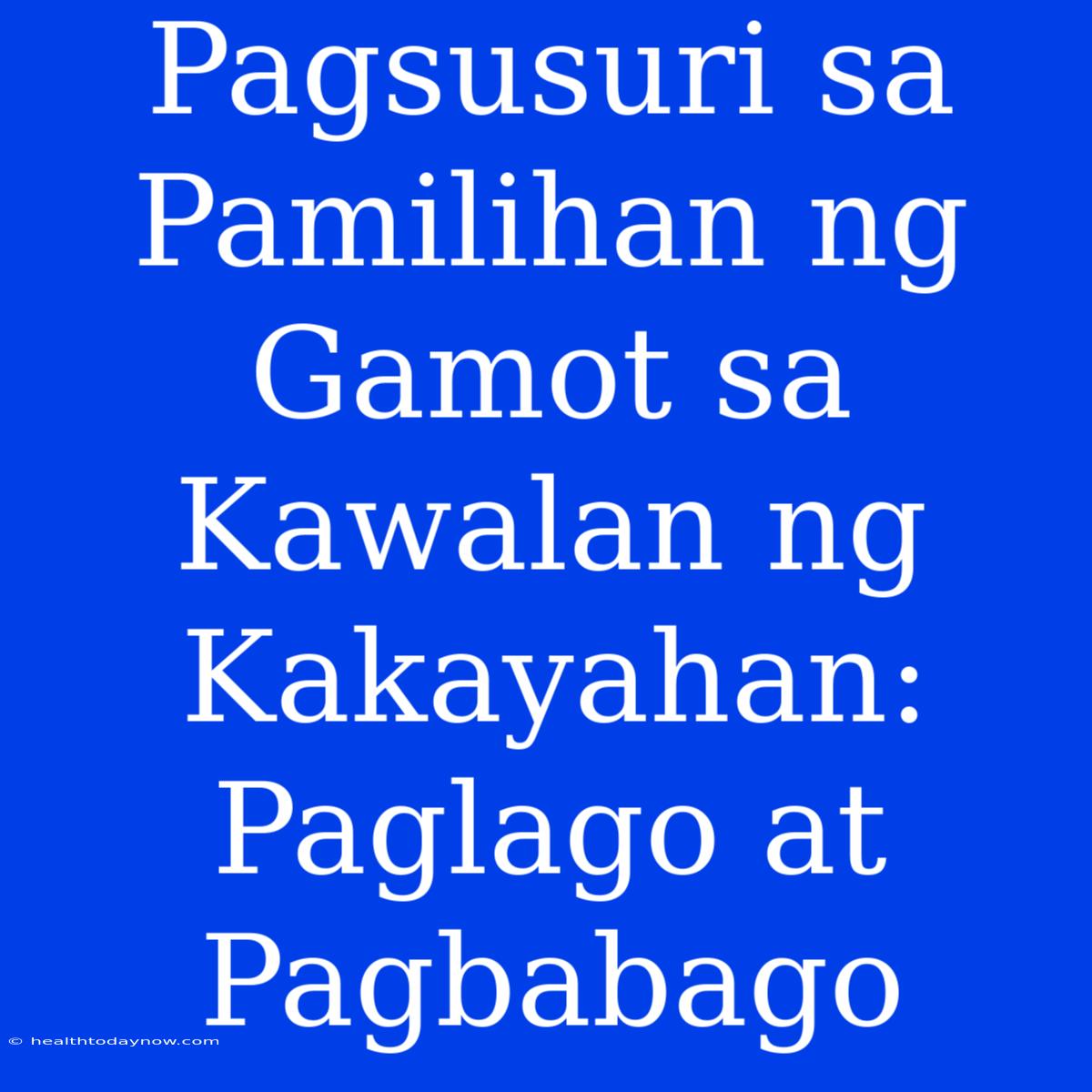 Pagsusuri Sa Pamilihan Ng Gamot Sa Kawalan Ng Kakayahan: Paglago At Pagbabago