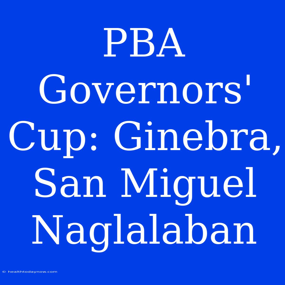 PBA Governors' Cup: Ginebra, San Miguel Naglalaban