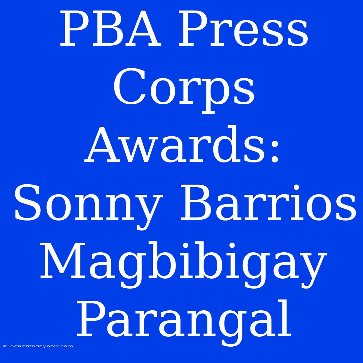 PBA Press Corps Awards: Sonny Barrios Magbibigay Parangal