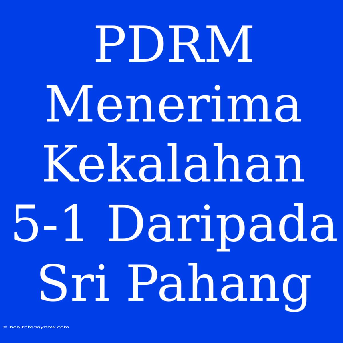 PDRM Menerima Kekalahan 5-1 Daripada Sri Pahang