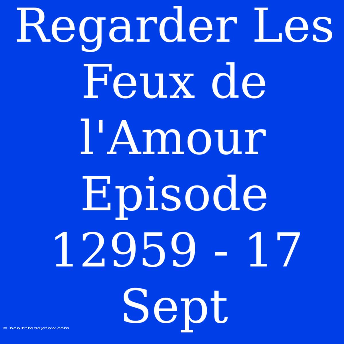 Regarder Les Feux De L'Amour Episode 12959 - 17 Sept