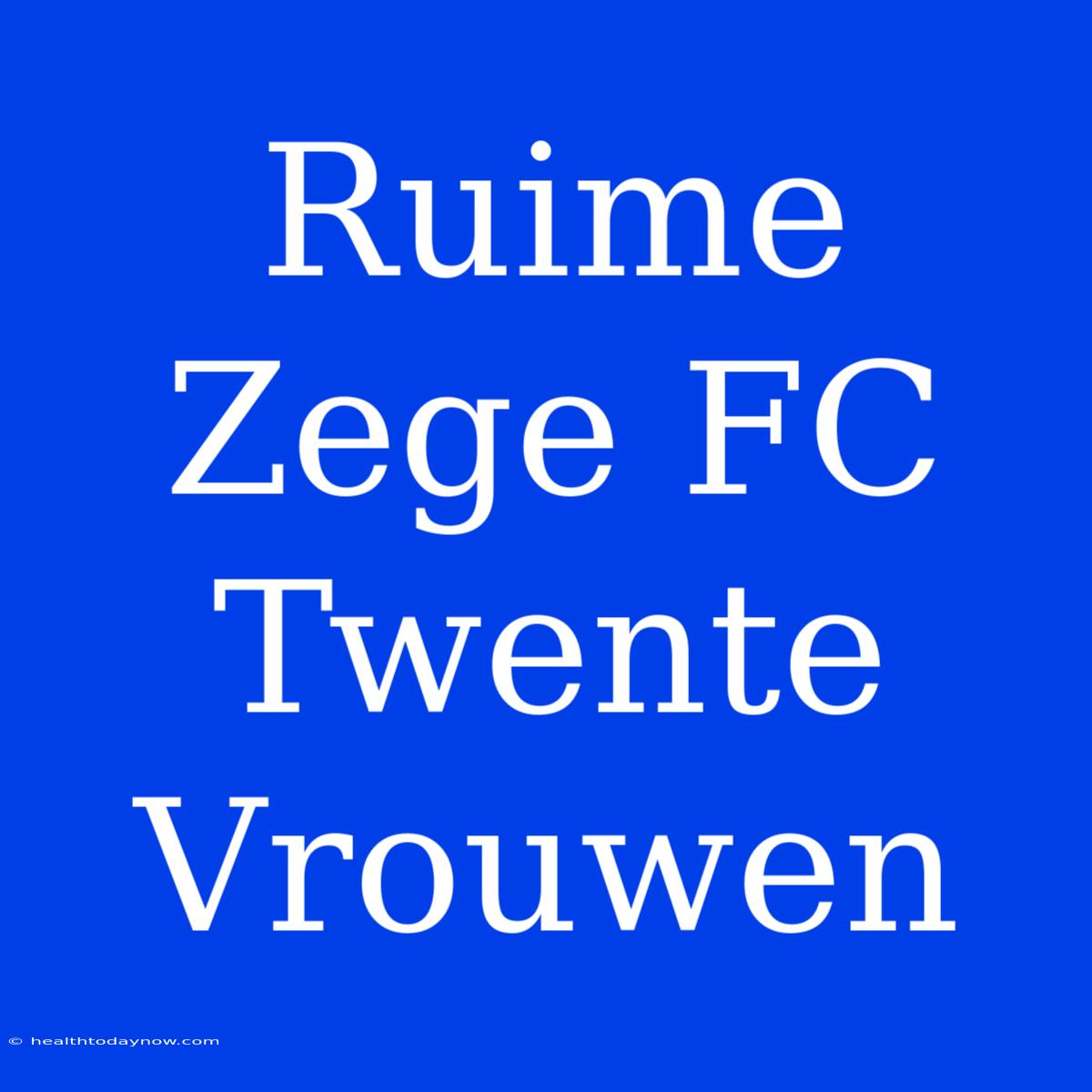 Ruime Zege FC Twente Vrouwen