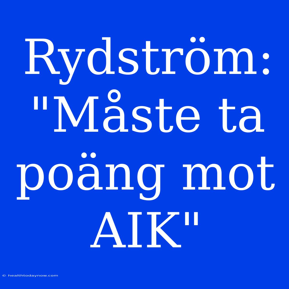 Rydström: 