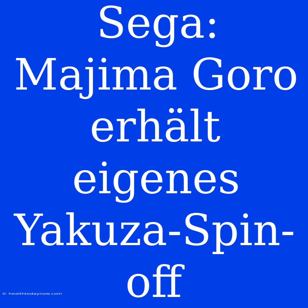 Sega: Majima Goro Erhält Eigenes Yakuza-Spin-off