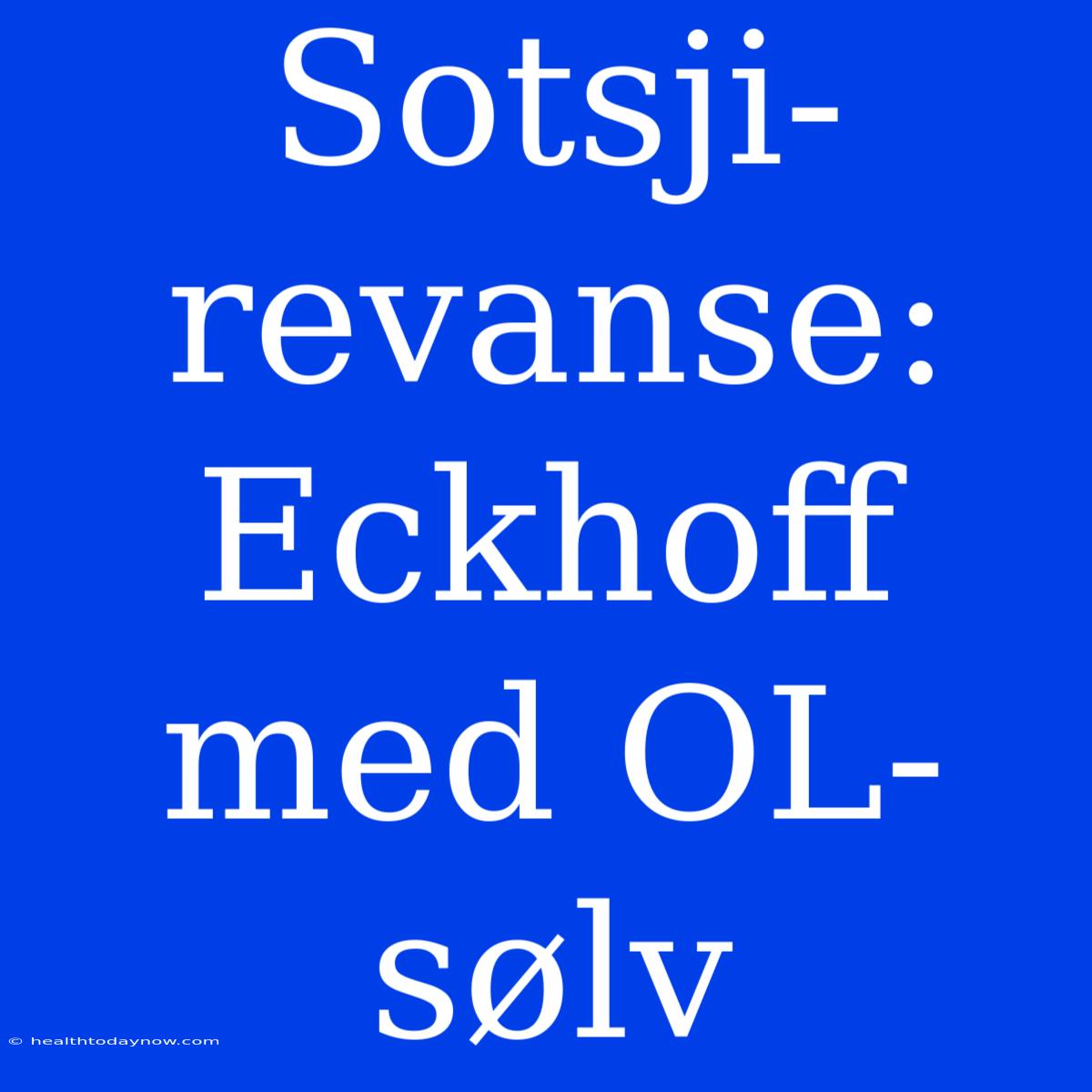 Sotsji-revanse: Eckhoff Med OL-sølv