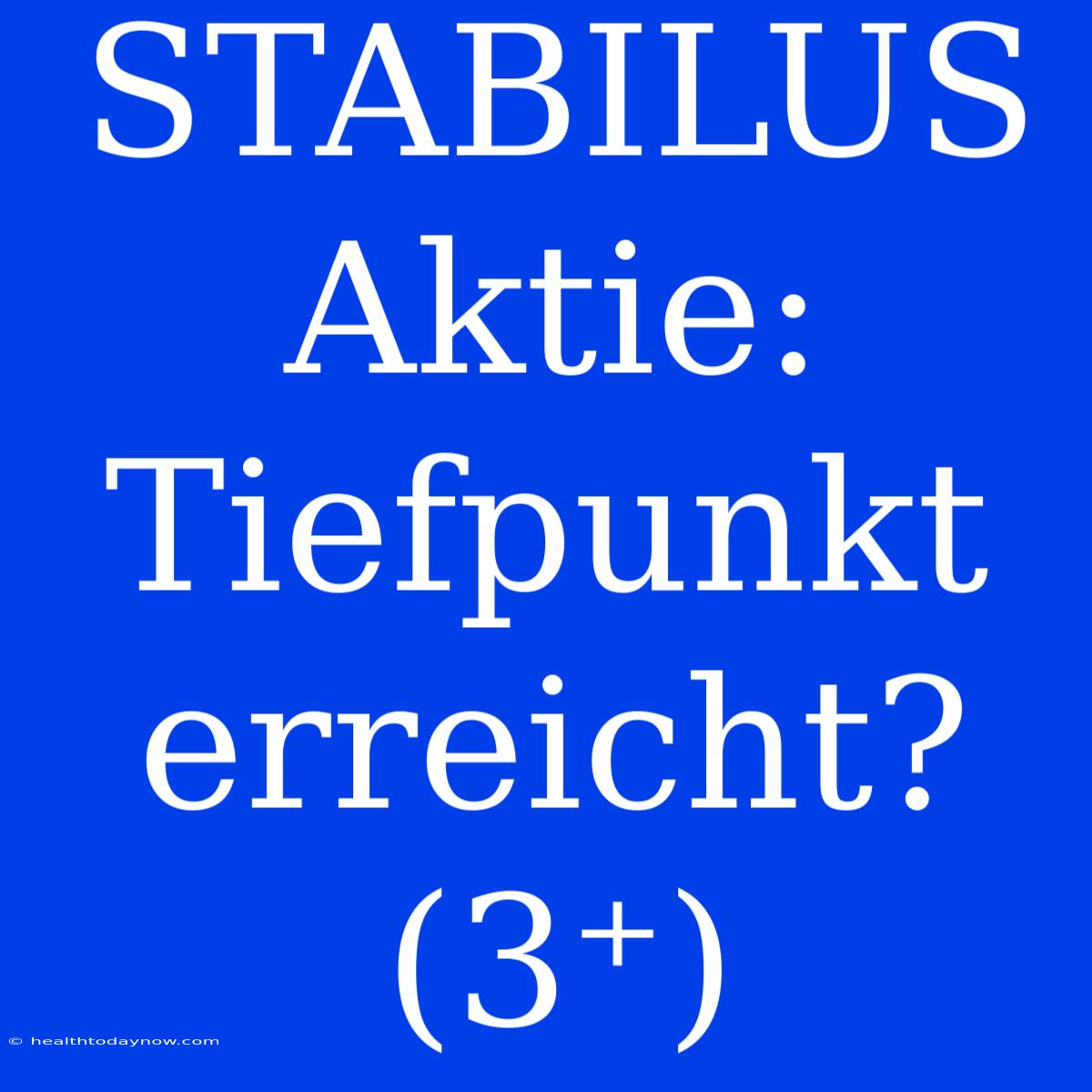 STABILUS Aktie: Tiefpunkt Erreicht? (3⁺)