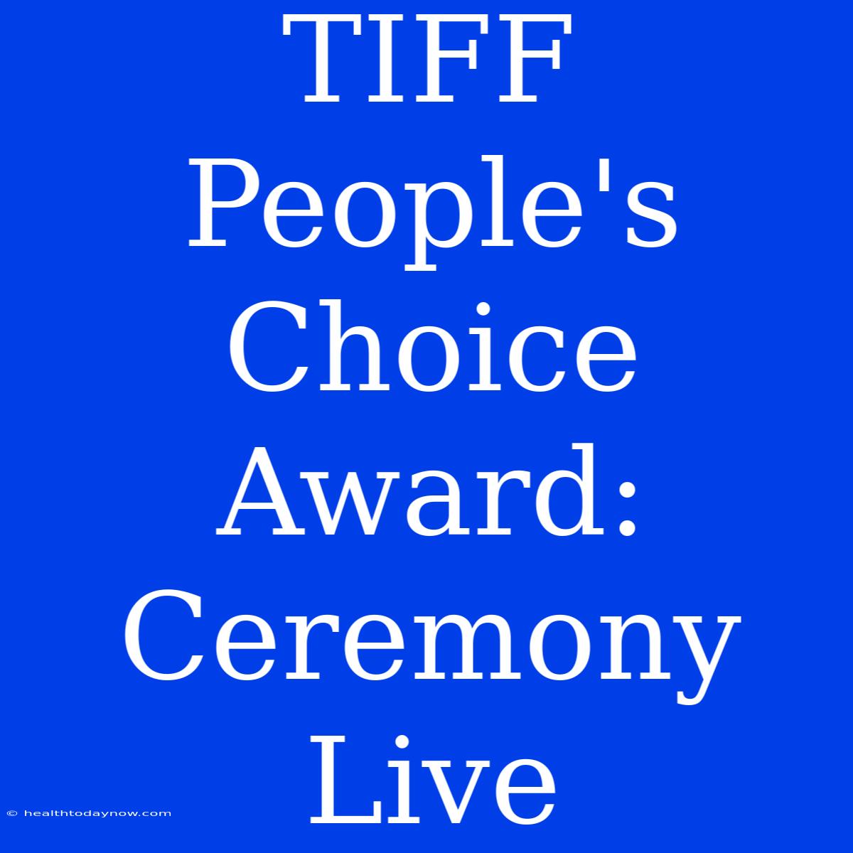 TIFF People's Choice Award: Ceremony Live