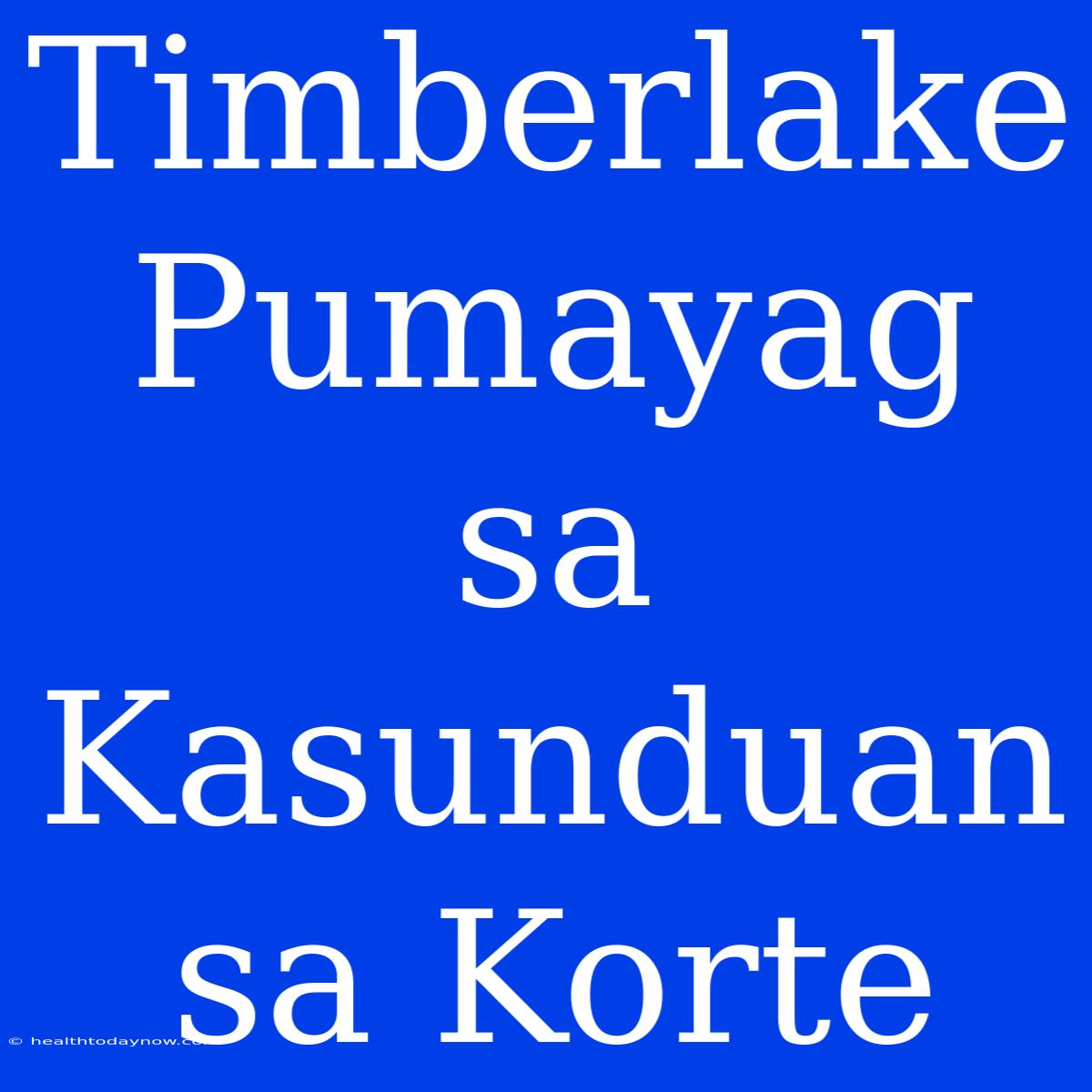 Timberlake Pumayag Sa Kasunduan Sa Korte