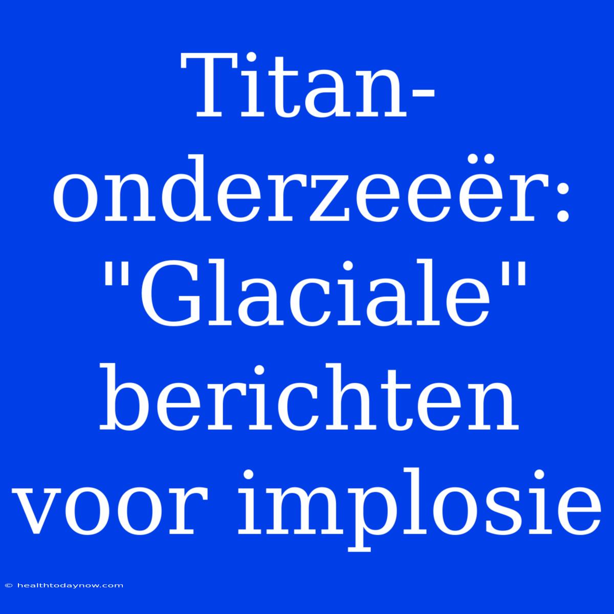 Titan-onderzeeër: 