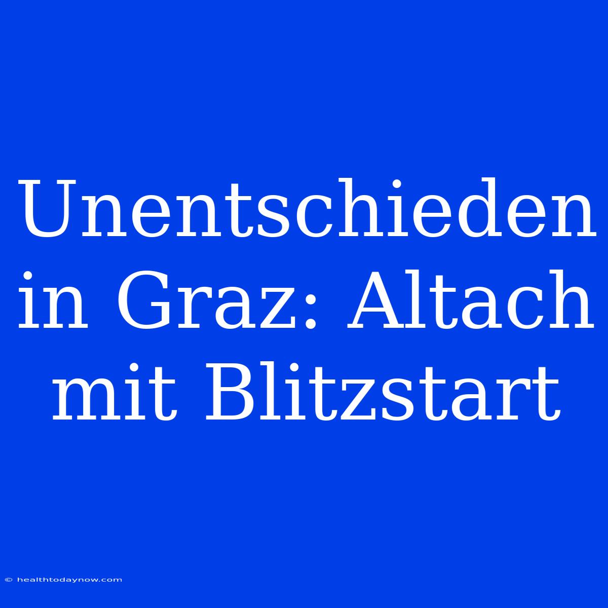 Unentschieden In Graz: Altach Mit Blitzstart