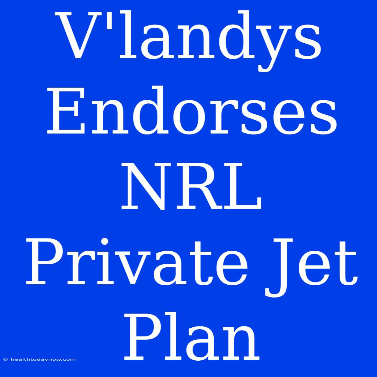 V'landys Endorses NRL Private Jet Plan