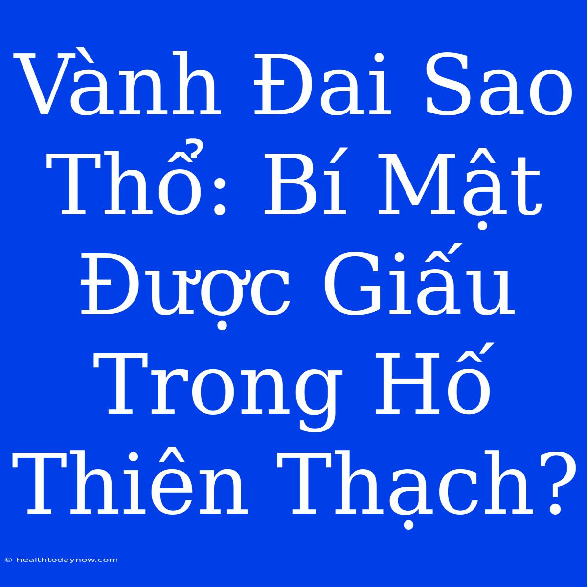 Vành Đai Sao Thổ: Bí Mật Được Giấu Trong Hố Thiên Thạch?