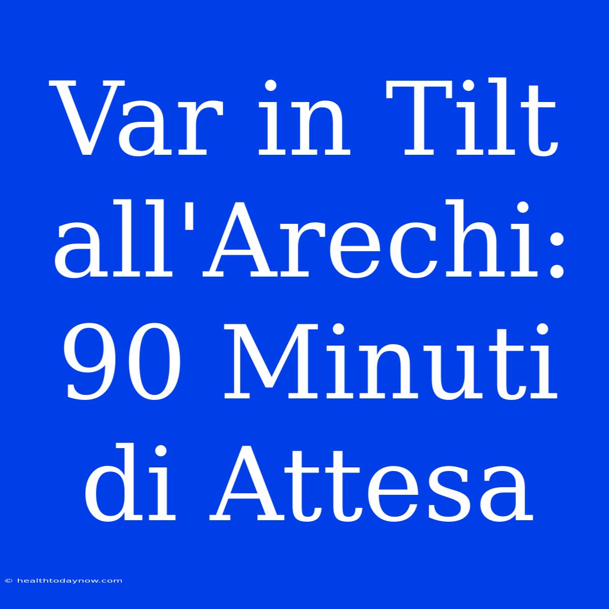 Var In Tilt All'Arechi: 90 Minuti Di Attesa