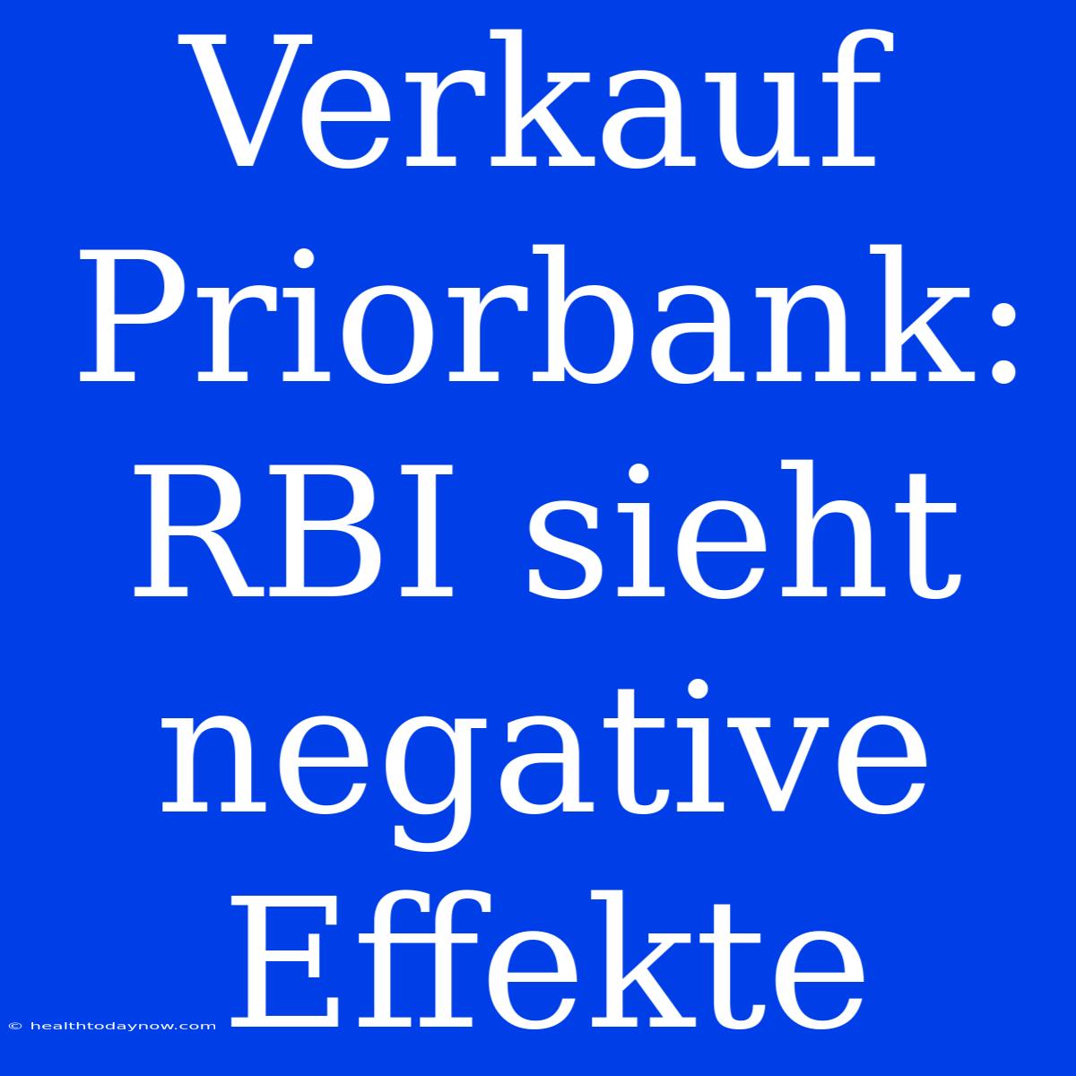 Verkauf Priorbank: RBI Sieht Negative Effekte