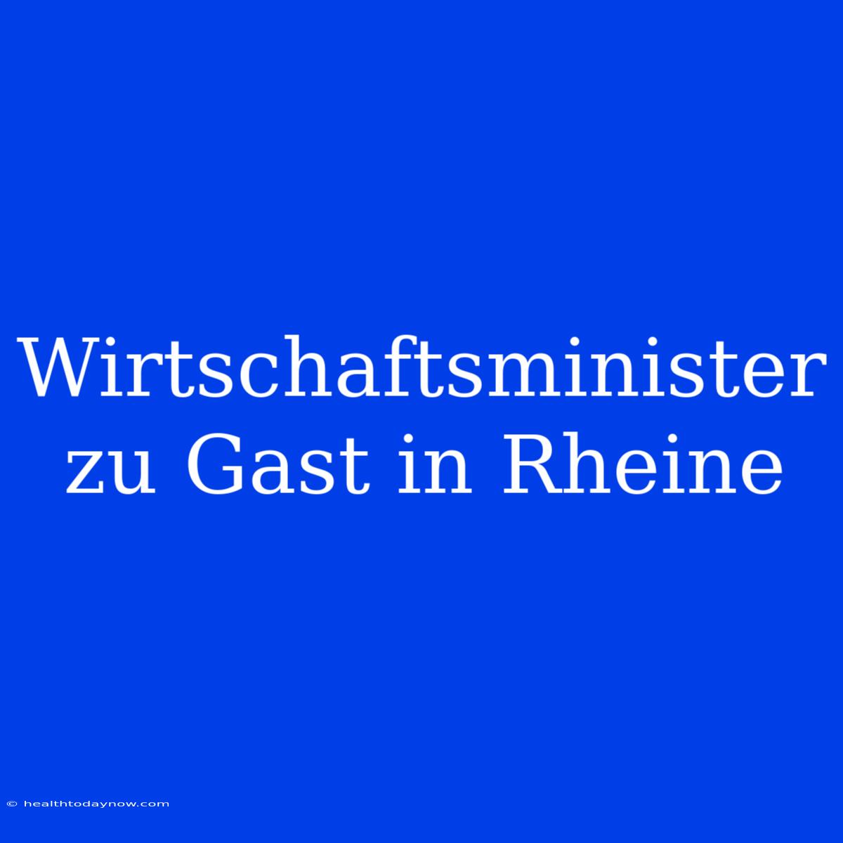 Wirtschaftsminister Zu Gast In Rheine