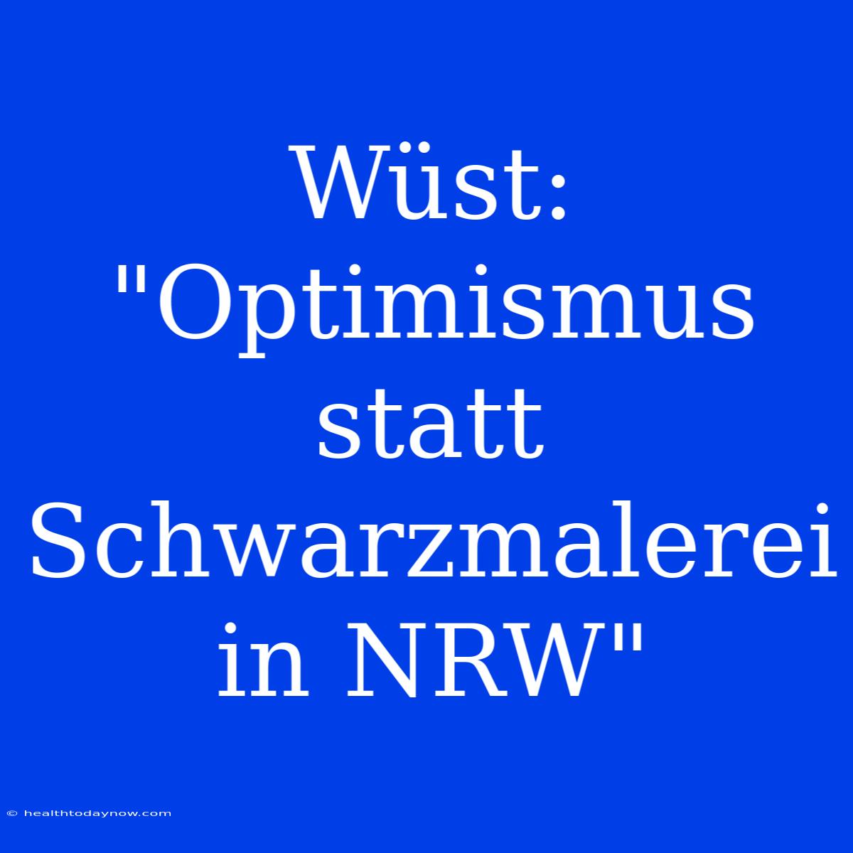 Wüst: 